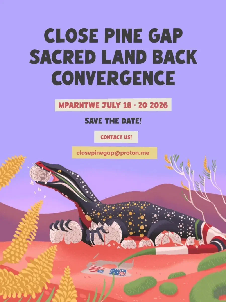 Pine Gap Convergence poster depicting a giant goanna crushing the facility with its feet and jaws.
